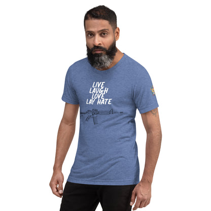 Live, Love, Laugh, Lay Hate T-Shirt