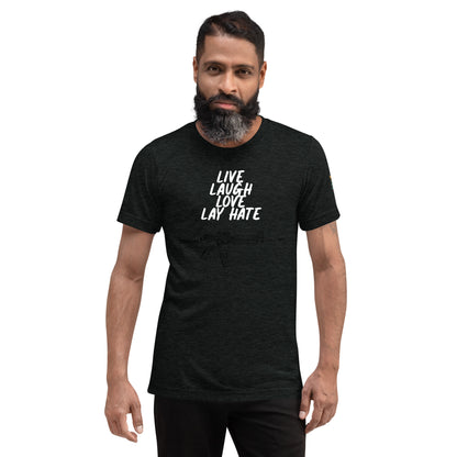 Live, Love, Laugh, Lay Hate T-Shirt