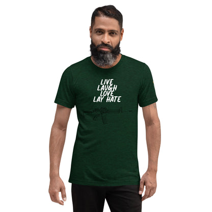 Live, Love, Laugh, Lay Hate T-Shirt