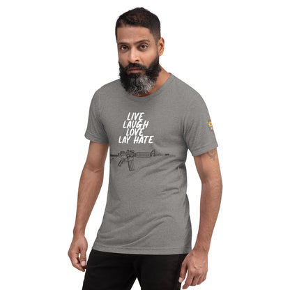 Live, Love, Laugh, Lay Hate T-Shirt