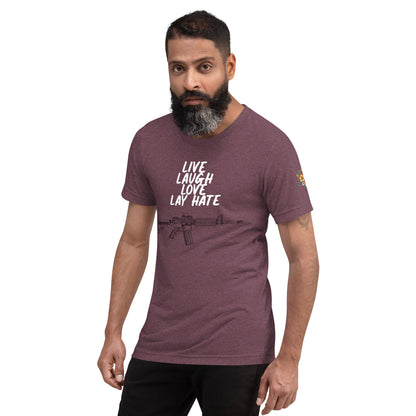 Live, Love, Laugh, Lay Hate T-Shirt