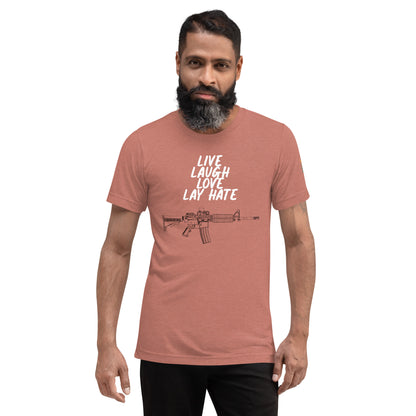 Live, Love, Laugh, Lay Hate T-Shirt